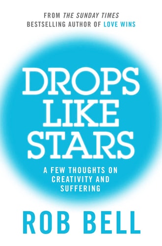 Drops Like Stars: A Few Thoughts on Creativity and Suffering