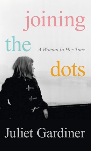 Joining the Dots A Woman in Her Time