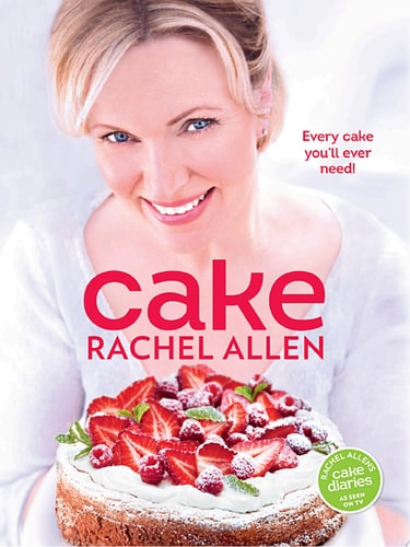 Cake: 200 Fabulous Foolproof Baking Recipes