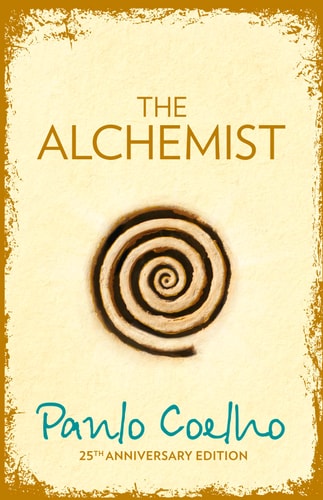 The Alchemist: A Fable About Following Your Dream