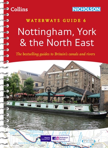 Nottingham, York & the North East: Waterways Guide 6