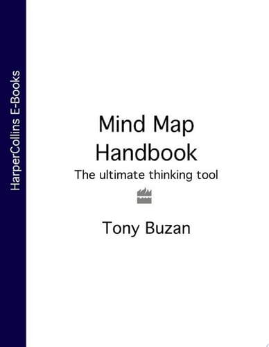 The Mind Map Handbook: The Ultimate Thinking Tool