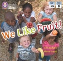 Collins Big Cat - We Like Fruit