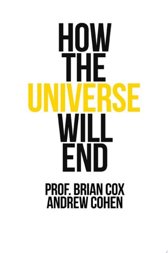 How the Universe Will End