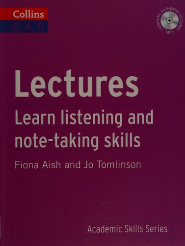 Lectures: Learn Academic Listening and Note-Taking Skills