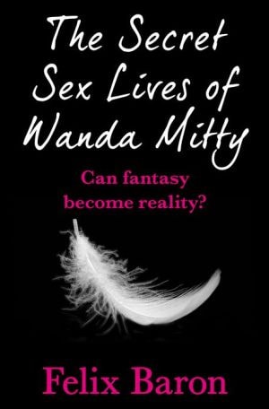 The Secret Sex Lives of Wanda Mitty