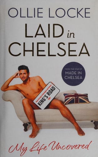Laid in Chelsea: My Life Uncovered