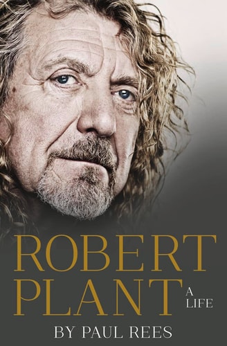 Robert Plant: A Life