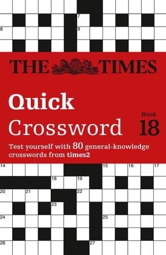 The Times Quick Crossword Book 18: 80 World-Famous Crossword Puzzles from The Times2