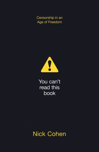You Can't Read This Book: Censorship in an Age of Freedom