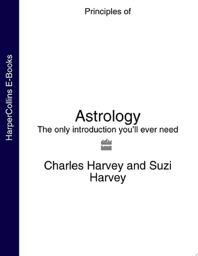 Astrology: The Only Introduction You’ll Ever Need