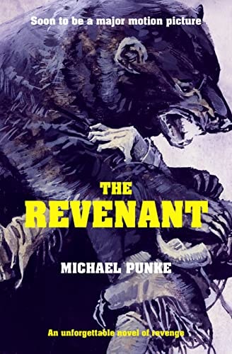 The Revenant: The Bestselling Book That Inspired the Award-Winning Movie