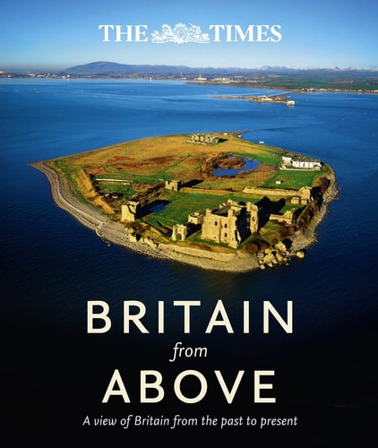 Britain From Above: A View of Britain From The Past To Present
