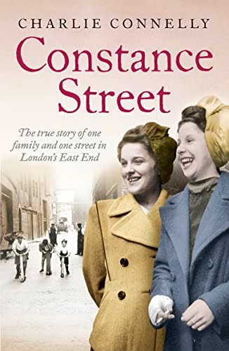 Constance Street: The True Story of One Family and One Street in London’s East End