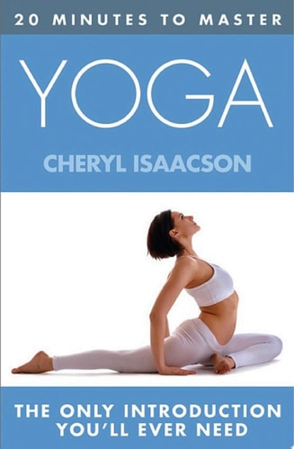 20 MINUTES TO MASTER ... YOGA (Thorsons First Directions)
