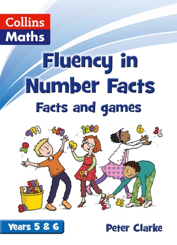 Facts and Games Years 5 & 6 (Fluency in Number Facts)
