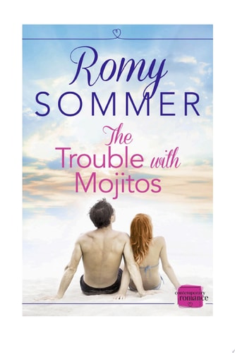 The Trouble with Mojitos: A Royal Romance to Remember!