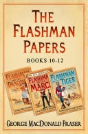 Flashman Papers: The Final Three Books