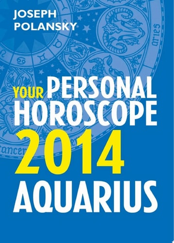 Aquarius 2014: Your Personal Horoscope
