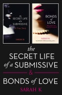 Secret Life of a Submissive and Bonds of Love: 2-Book BDSM Erotica Collection