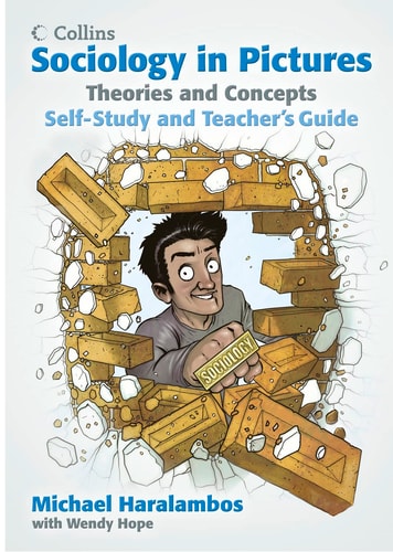 Sociology in Pictures: Theories and Concepts Self-Study and Teacher’s Guide