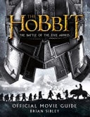 Official Movie Guide: The Hobbit: The Battle of the Five Armies