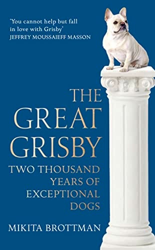 The Great Grisby: An A-Z of Exceptional Dogs