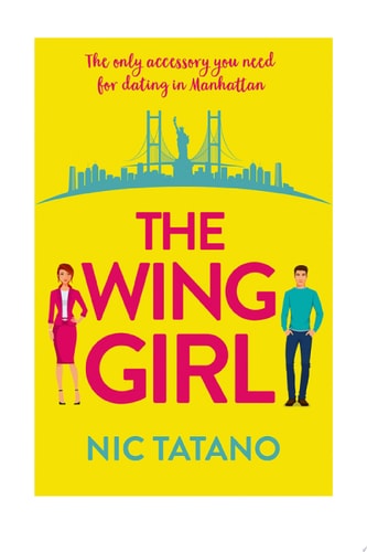 The Wing Girl: A laugh out loud romantic comedy (Harperimpulse Romcom)