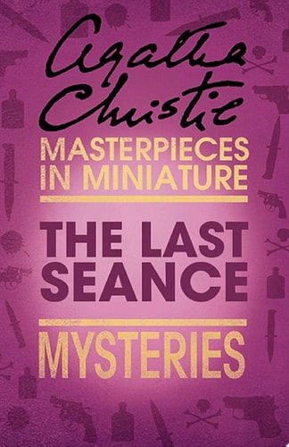 Last Séance: An Agatha Christie Short Story