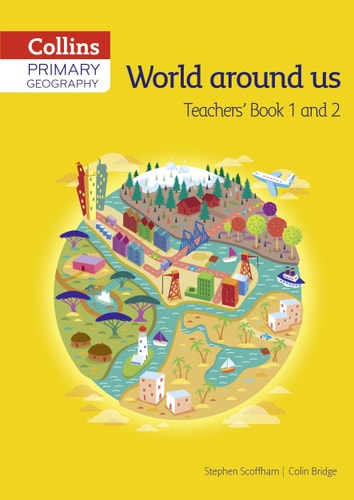 Collins Primary Geography Teacher’s Guide: Book 1 & 2