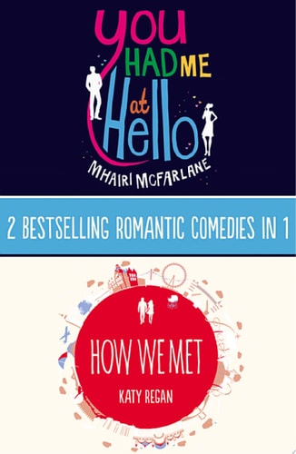 You Had Me At Hello / How We Met