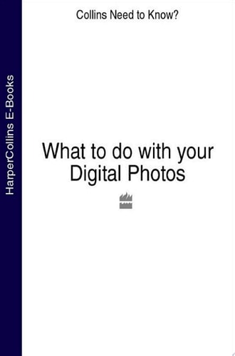 What to do with your Digital Photos (Collins Need to Know?)