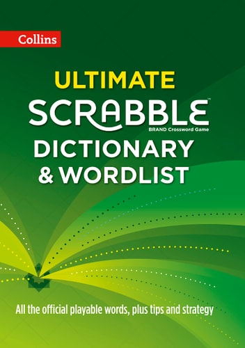 Collins Ultimate Scrabble Dictionary and Wordlist: All the Official Playable Words, Plus Tips and Strategy