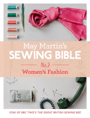 May Martin's Sewing Bible e-Short 2: Women's Fashion