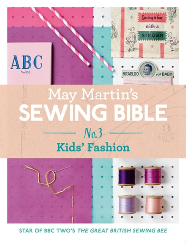 May Martin's Sewing Bible e-Short 3: Kids