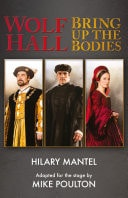 Wolf Hall and Bring up the Bodies: RSC Stage Adaptation