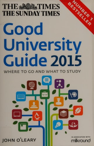 The Times Good University Guide 2015: Where To Go And What To Study