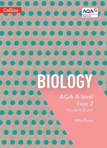 Collins AQA A-level Science: AQA A-level Biology Year 2 Student Book