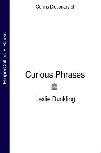 Collins Dictionary of Curious Phrases