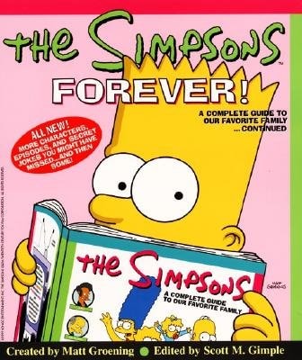 The Simpsons Forever: A Complete Guide to Our Favorite Family...Continued