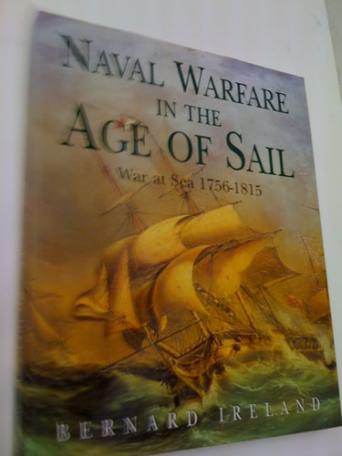 Naval Warfare in the Age of Sail: War at Sea, 1756-1815