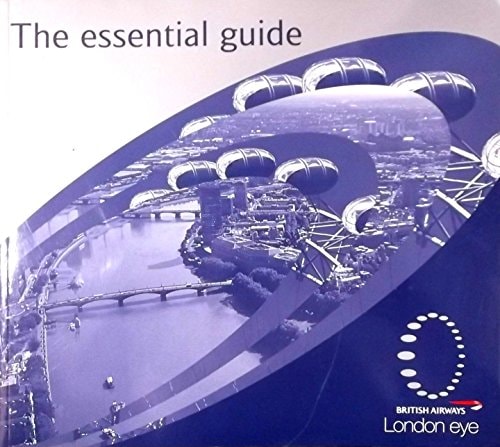 The Essential Guide: British Airways London Eye