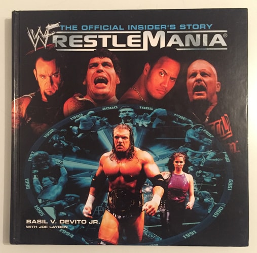 The Official Insider's Story of WrestleMania