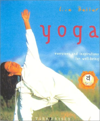 Yoga: Live Better: Exercises and Inspirations for Well-Being