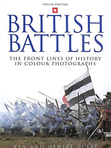 British Battles: The Front Lines of History in Colour Photographs