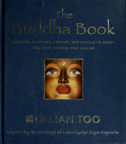 The Buddha Book: Buddhas Blessings, Prayers, and Rituals