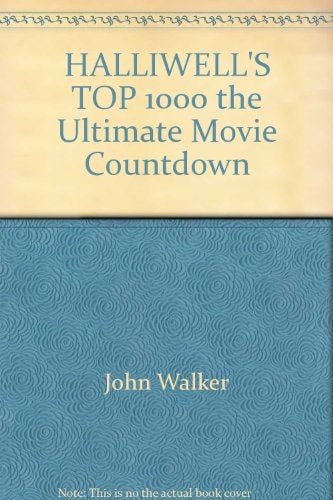 HALLIWELL'S TOP 1000 the Ultimate Movie Countdown