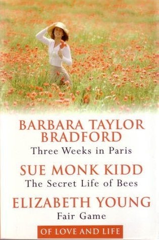 Three Weeks in Paris, The Secret Life of Bees, Fair Game