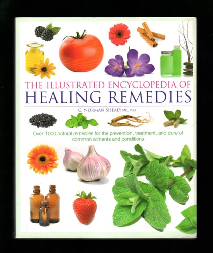The Illustrated Encyclopedia of Healing Remedies