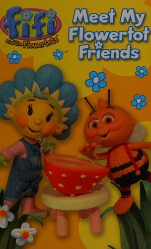 Meet My Flowertot Friends